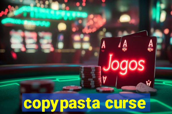 copypasta curse